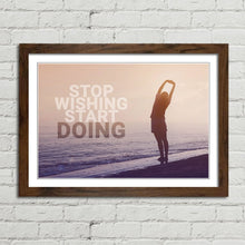 Load image into Gallery viewer, Stop Wishing Start Doing Motivational Quote
