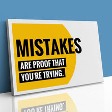 Load image into Gallery viewer, Mistakes are Proof that You're Trying Motivational Quote
