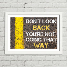 Load image into Gallery viewer, Don't Look Back Positive Motivational Quote