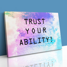 Load image into Gallery viewer, Trust Your Ability Motivational