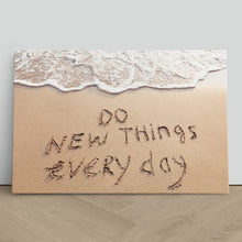 Load image into Gallery viewer, Do New Things Every Day Inspirational