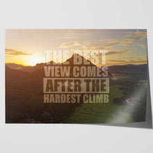 Load image into Gallery viewer, Best View Hardest Climb Motivational Quote