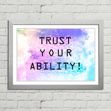 Load image into Gallery viewer, Trust Your Ability Motivational