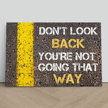 Load image into Gallery viewer, Don't Look Back Positive Motivational Quote