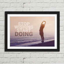 Load image into Gallery viewer, Stop Wishing Start Doing Motivational Quote