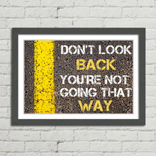 Load image into Gallery viewer, Don't Look Back Positive Motivational Quote
