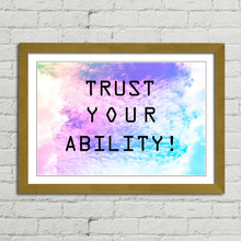 Load image into Gallery viewer, Trust Your Ability Motivational