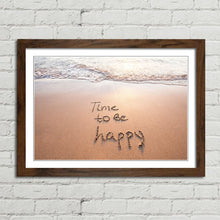 Load image into Gallery viewer, Time to be Happy Happiness Quote