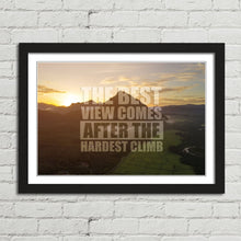Load image into Gallery viewer, Best View Hardest Climb Motivational Quote