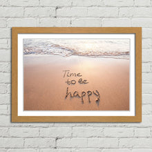 Load image into Gallery viewer, Time to be Happy Happiness Quote