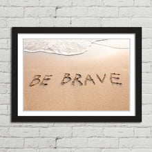 Load image into Gallery viewer, Be Brave Fearless Motivational Quote