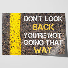 Load image into Gallery viewer, Don't Look Back Positive Motivational Quote