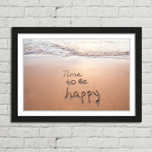 Load image into Gallery viewer, Time to be Happy Happiness Quote