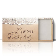 Load image into Gallery viewer, Do New Things Every Day Inspirational