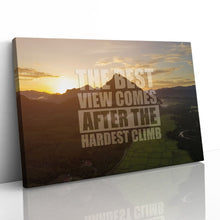 Load image into Gallery viewer, Best View Hardest Climb Motivational Quote