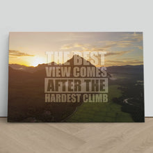 Load image into Gallery viewer, Best View Hardest Climb Motivational Quote