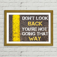 Load image into Gallery viewer, Don't Look Back Positive Motivational Quote