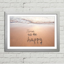 Load image into Gallery viewer, Time to be Happy Happiness Quote