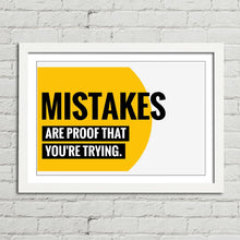 Load image into Gallery viewer, Mistakes are Proof that You're Trying Motivational Quote