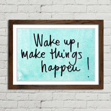 Load image into Gallery viewer, Wake Up Make Things Happen Motivational