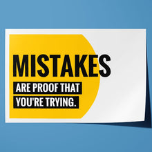 Load image into Gallery viewer, Mistakes are Proof that You're Trying Motivational Quote
