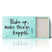 Load image into Gallery viewer, Wake Up Make Things Happen Motivational