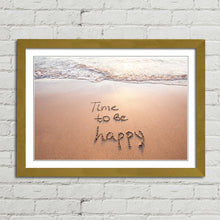 Load image into Gallery viewer, Time to be Happy Happiness Quote