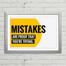 Load image into Gallery viewer, Mistakes are Proof that You're Trying Motivational Quote