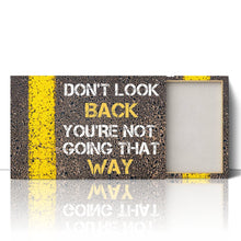 Load image into Gallery viewer, Don't Look Back Positive Motivational Quote