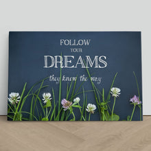 Load image into Gallery viewer, Follow Your Dreams Motivational Quote
