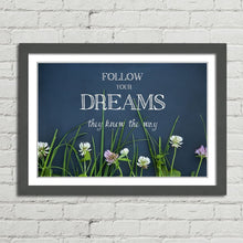 Load image into Gallery viewer, Follow Your Dreams Motivational Quote
