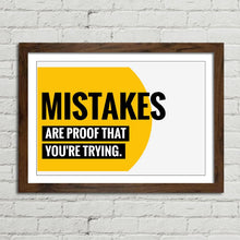 Load image into Gallery viewer, Mistakes are Proof that You&#39;re Trying Motivational Quote
