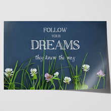 Load image into Gallery viewer, Follow Your Dreams Motivational Quote
